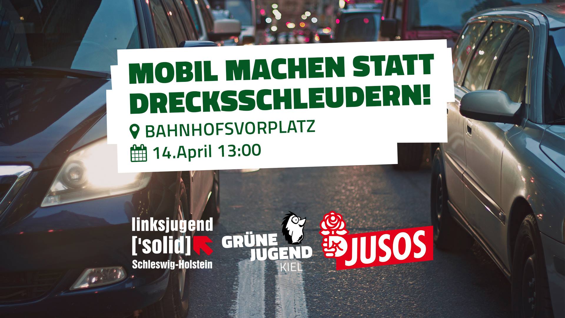 Mobil machen statt Drecksschleudern! 14. April, 13:00, Bahnhofsvorplatz Kiel